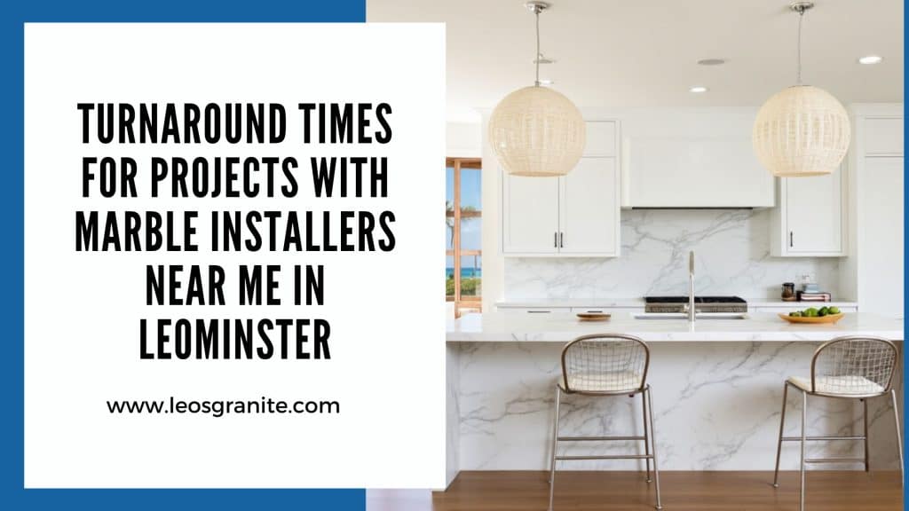 Marble installers near me in Leominster